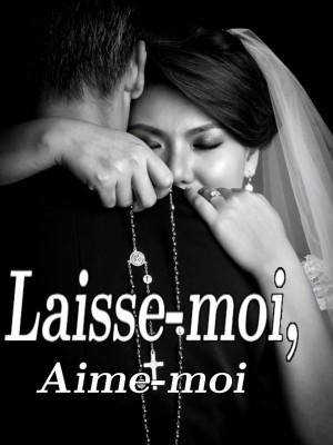 Laisse-moi, aime-moi