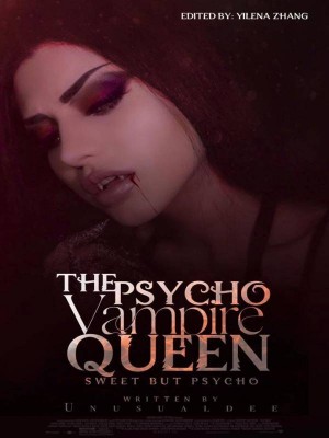 The psycho vampire queen,Unusualdee