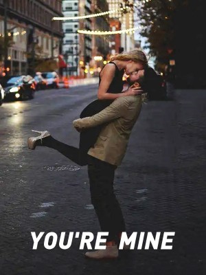 YOU'RE  MINE