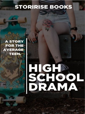 HIGH-SCHOOL DRAMA,Storirise books