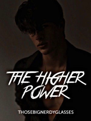 The Higher Power,ThoseBigNerdyGlasses