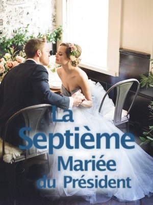 La Septième Mariée du Président