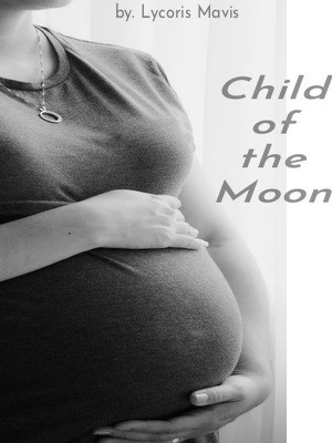 Child of the Moon,LycorisMavis23