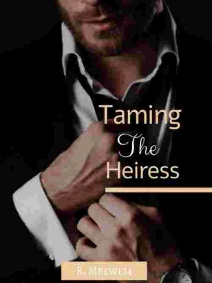 Taming The Heiress,R. Mbewe14