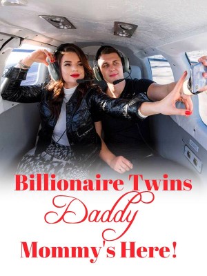 Billionaire Twins: Daddy, Mommy's Here!,