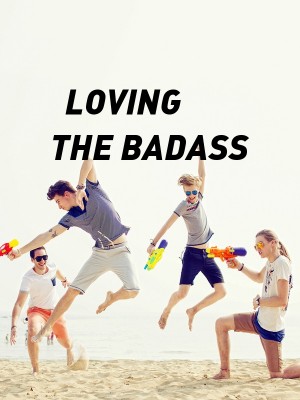LOVING THE BADASS,Tickles17