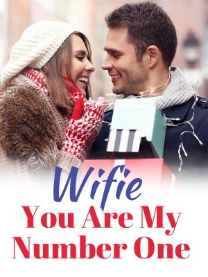 Wifie, You Are My Number One,