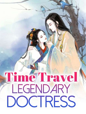 Time Travel : Legendary Doctress,