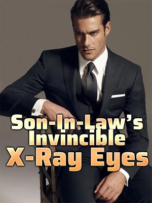 Son-In-Law’s Invincible X-Ray Eyes,