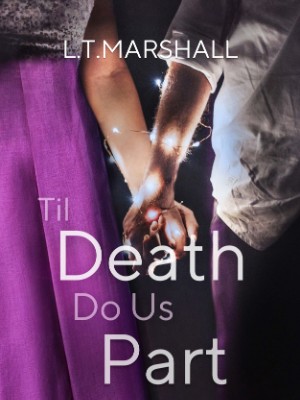 Til Death Do Us Part,L.T.Marshall