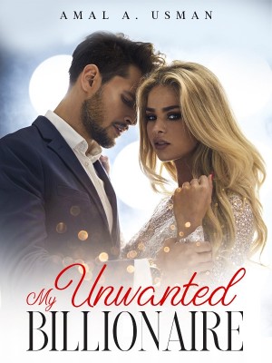 My Unwanted Billionaire,Amal A. Usman