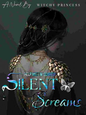 Silent Screams,StoryQueen13