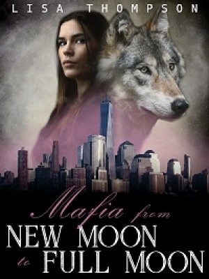 Mafia From New Moon To Full Moon,Lisa Thompson