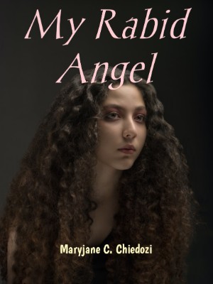 My Rabid Angel,Maryjane C. Chiedozi