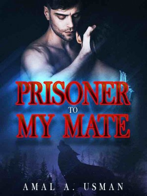 Prisoner To My Mate,Amal A. Usman