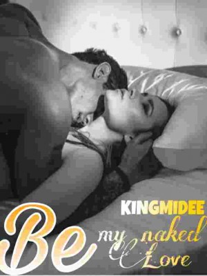 Be My Naked Love,King Midee