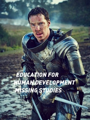 EDUCATION FOR HUMAN DEVELOPMENT  MISSING STUDIES