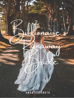Billionaire's Runaway Bride,amantesecreto