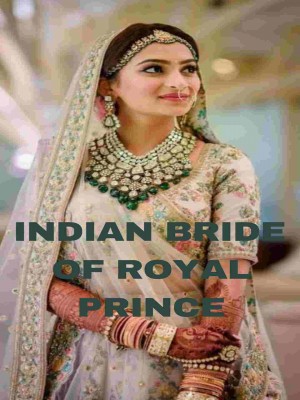Indian Bride Of Royal Prince,Renu sharma