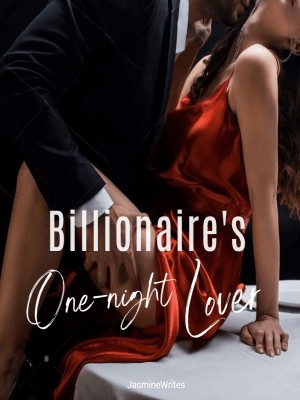 Read completed Billionaire's One-night Lover online -NovelCat