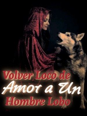 Volver Loco de Amor a Un Hombre Lobo