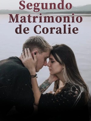 Segundo Matrimonio de Coralie