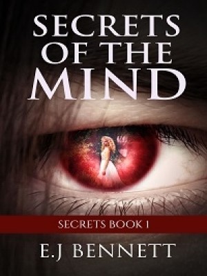 Secrets Of The Mind,E.J Bennett