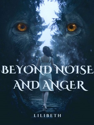 Beyond Noise And Anger,LiliBeth
