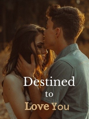 Destined To Love You,Summer123