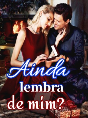 Ainda lembra de mim?