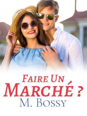 Faire Un Marché ? M. Bossy