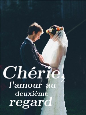 Chérie, l'amour au deuxième regard