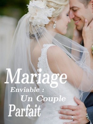 Mariage Enviable : Un Couple Parfait,