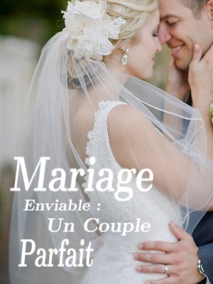 Mariage Enviable : Un Couple Parfait