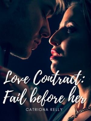 Love Contract: Fail Before Her,Catriona Kelly