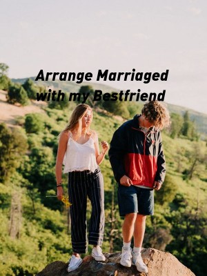 Arrange Marriaged with my Bestfriend,Pinkywrites12