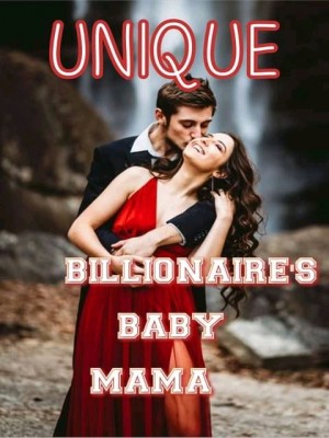 Billionaire's baby mama,Unique0001