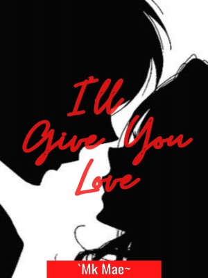 I'll Give You Love