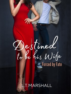 Destined To Be His Wife,L.T.Marshall