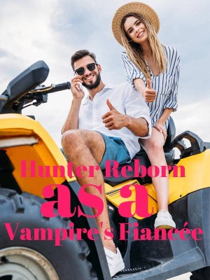 Hunter Reborn as a Vampire's Fiancée,Bella66