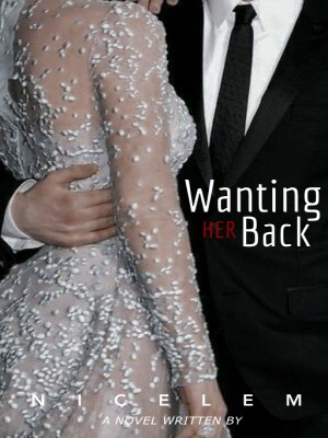Wanting Her Back,Nicelem