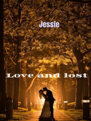 Love and lost,Jessie