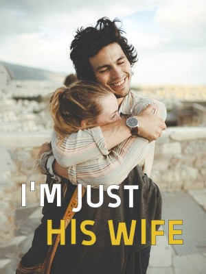 I'M JUST HIS WIFE 