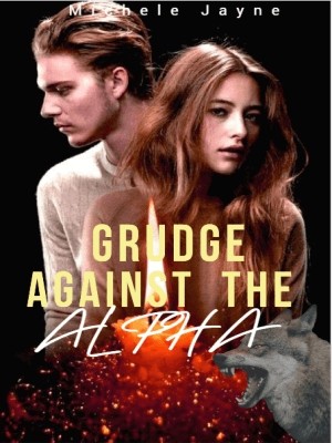 Grudge Against The Alpha,Michele Jayne