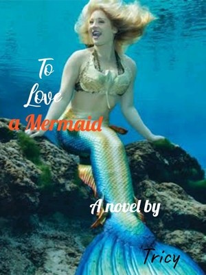 To Love a Mermaid,Tricy