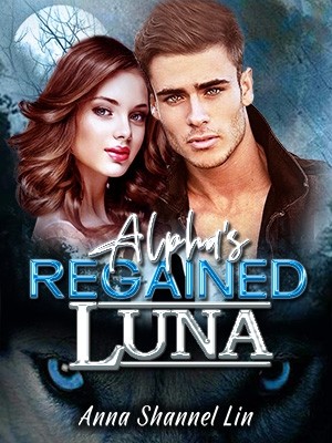 Alpha's Regained Luna,AnnaShannel_Lin