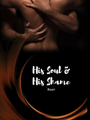 His Soul &amp; His Shame,Rooh