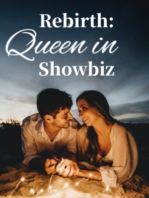 Rebirth: Queen in Showbiz,