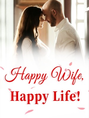 Happy Wife, Happy Life!,