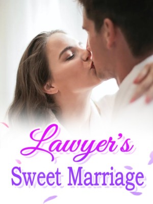 Lawyer's Sweet Marriage,